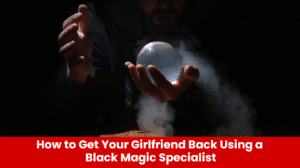 Read more about the article Top Reasons People Consult a Vashikaran Specialist