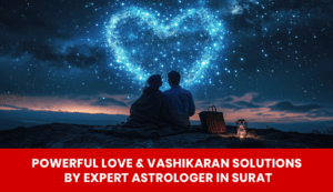 Read more about the article Powerful Love & Vashikaran Solutions by Expert